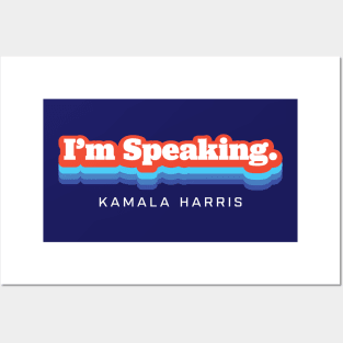 I'm Speaking Kamala Harris Biden 2020 Posters and Art